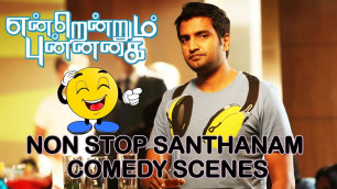 'Endrendrum Punnagai - Non Stop Santhanam Comedy Scenes'