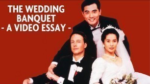 The Wedding Banquet - A Video Essay on Ang Lee's Picture Perfect Masterpiece