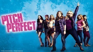 Pitch Perfect Full Movie 2012/ Anna Kendrick, Brittany Snow, Rebel Wilson