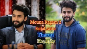 'Mouna Raagam 2 Serial Actor Tharun Biography | Rahul Ram Biography | Mouna Raagam 2 Serial'