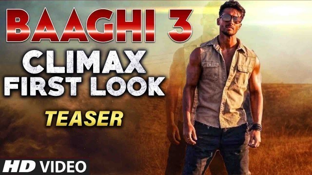 'Baaghi 3 - Teaser Out | Tiger Shroff First Look Baaghi 3 Climax | Shraddha Kapoor | Riteish Deshmukh'