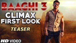 'Baaghi 3 - Teaser Out | Tiger Shroff First Look Baaghi 3 Climax | Shraddha Kapoor | Riteish Deshmukh'