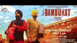 'bambukat 2 ammy virk movie trailer'
