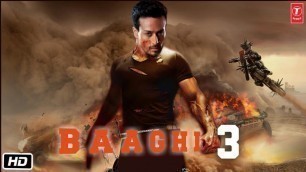 'Baaghi 3 Movie | Shooting Wrap Up | Full Details | Tiger Shroff, Shraddha Kapoor, Riteish Deshmukh'