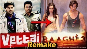 'Baaghi 3, South Movie Vettai का Hindi Remake होगी Baaghi 3, Tiger Shroff, Shraddha Kapoor'