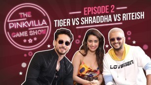 'Tiger Shroff, Shraddha Kapoor & Riteish Deshmukh\'s BIG Fight | Baaghi 3 | Pinkvilla Game Show Ep02'