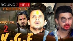 'Kgf chapter 2 r2h,round2hell,r2hell |round2hell new video kgf chapter 2  |spoof r2h kgf chapter 2'