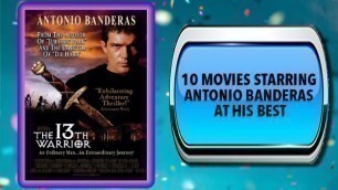 10 Movies Starring Antonio Banderas – Movies You May Also Enjoy