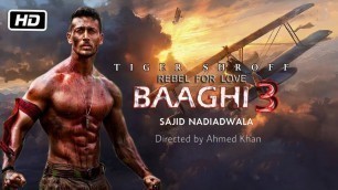 'BAAGHI 3 | FULL MOVIE facts | Tiger Shroff | Shraddha Kapoor | Sajid Nadiadwala | Ahmed Khan'