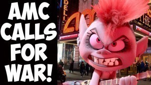 It was the Trolls! AMC movie theaters are at WAR with Universal Studios!
