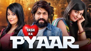 'YASH Ka Pyaar (2021) - Latest Hindi Dubbed South Movie | Rocking Star YASH | Radhika Pandit'