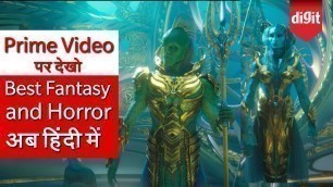 Amazon Prime Videos best fantasy and horror movies in hindi [Hindi - हिन्दी]