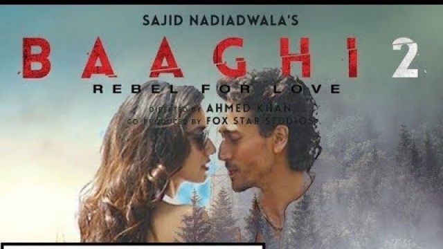 'Baaghi 2 Bollywood Movie Promotion Video - Tiger Shroff, Disha Patani | Fox Star Studios'
