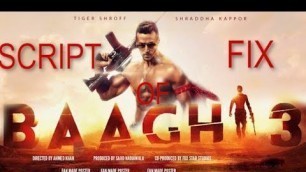 'BAAGHI3 | SCRIPT FIX | TIGER SHROFF'