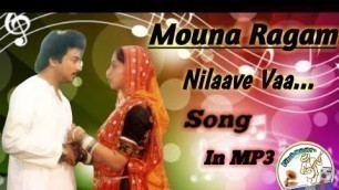 'Nilaave vaa.... song in MP 3 // Mouna Ragam movie // s. p. b hits... 