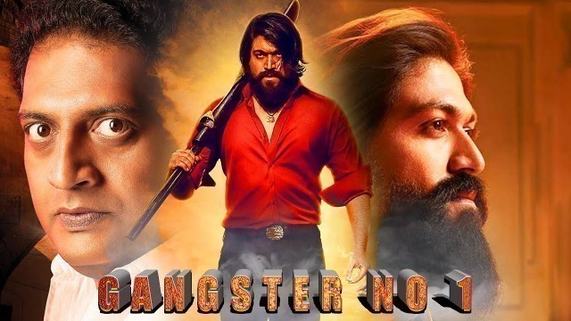 'GANGSTER NO 1 New Released Full Hindi Dubbed Movie | YASH, Prakash Raj, Sheena || SF'