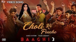 'Choli Ke Peeche | Baaghi 3 Item Song | Tiger Shroff | Nora Fatehi | Shraddha Kapoor |  6 March 2020'