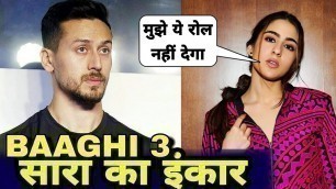 'Baaghi 3 : Sara Ali Khan Rejected Tiger Shroff Upcoming Action Movie Baaghi 3'