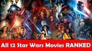 All 12 Star Wars Movies RANKED from WORST to BEST