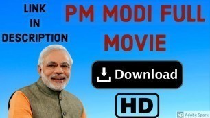 'How to download PM NARENDRA MODI FULL MOVIE || link in the description|| 100% working'