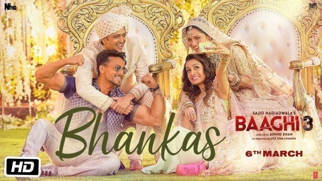 'Baaghi 3: BHANKAS | Tiger S, Shraddha K | Bappi Lahiri,Dev Negi,Jonita Gandhi | Tanishk Bagchi'