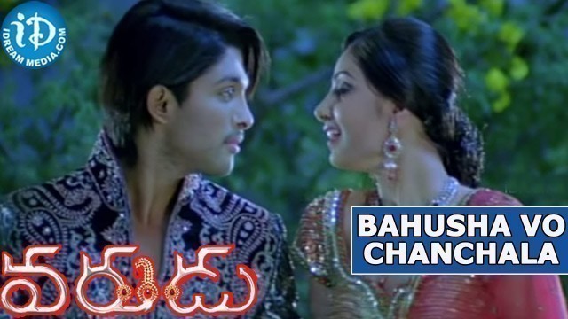 'Varudu Movie || Bahusha Vo Chanchala Video Song || Allu Arjun, Bhanushree Mehra'