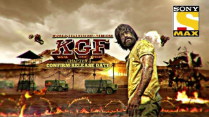 'KGF Kolar Gold Field\'s Hindi Dubbed Full Movie Confirm Release Date  Sony Max  Yash 2019'