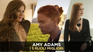 Amy Adams - I suoi 5 ruoli cult