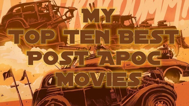 My Top Ten Post Apocalyptic Movies