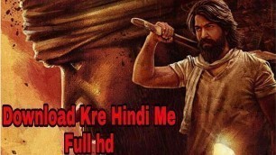'How To Download South Movie Kgf Hindi Dubbed Full Hd|| Kgf Movies Download Kre Hindi Me Full Hd'