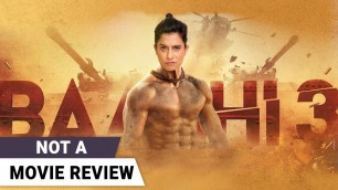 'Baaghi 3 | Not A Movie Review by Sucharita Tyagi | Tiger Shroff | Riteish Deshmukh'