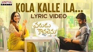 'Kola Kalle Ilaa Lyrical | Varudu Kaavalenu Songs | Naga Shaurya, Ritu Varma | Sid Sriram | Vishal C'