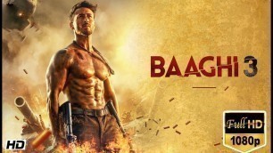 'BAAGHI 3 FULL MOVIE facts | Tiger Shroff | Shraddha Kapoor | Sajid Nadiadwala | Ahmed Khan |BAAGHI 3'