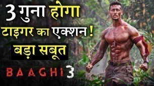 'This Time Tiger Shroff Will Triple The Action In BAAGHI 3'