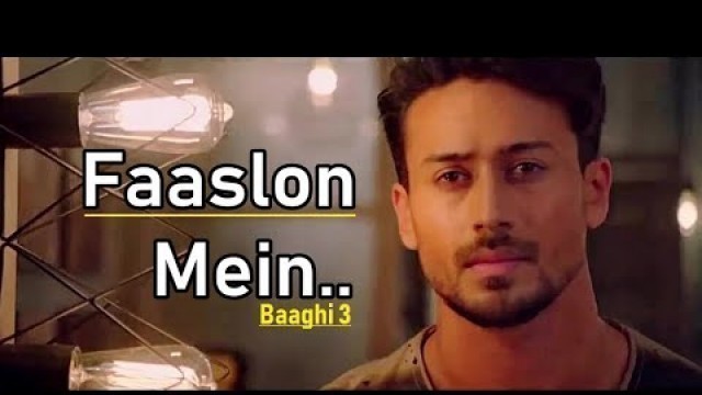 'Faaslon Mein | Baaghi 3 | Sachet-Parampara |Tiger Shroff, Shraddha Kapoor(LYRICS)New Bollywood Songs'