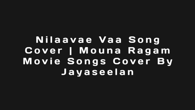 'Nilaavae Vaa Song Cover | Mouna Ragam Movie Songs Cover By Jayaseelan | #JV_Music'