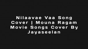'Nilaavae Vaa Song Cover | Mouna Ragam Movie Songs Cover By Jayaseelan | #JV_Music'