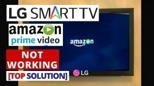 How to Fix Prime Video App not working on LG Smart TV || Prime Video Stopped Working on LG TV