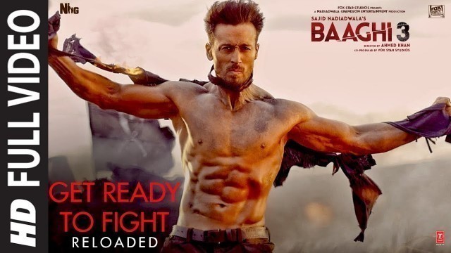 'Full Video: Get Ready to Fight Reloaded | Baaghi 3 | Tiger S, Shraddha K| Pranaay, Siddharth Basrur'
