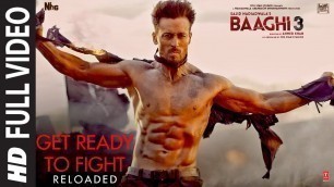 'Full Video: Get Ready to Fight Reloaded | Baaghi 3 | Tiger S, Shraddha K| Pranaay, Siddharth Basrur'