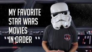My Favorite Star Wars Movies in Order