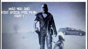 2 Old Geeks Talk about Mad Max and Post Apocalyptic movies (Part 1)