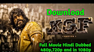 'Download KGF:Chapter 1 Full movie Hindi Dubbed HD.'