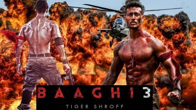 'BAAGHI 3 | 21 INTERESTING FACTS | Tiger Shroff | Akshay Kumar | Ahmed Khan | Sajid Nadiadwala |'