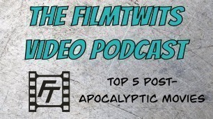 The FilmTwits' Top 5 Post-Apocalyptic Movies