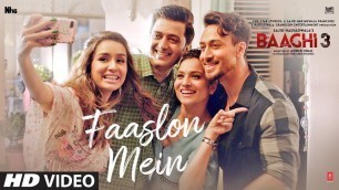 'Faaslon Mein Video |  Baaghi 3 | Tiger Shroff, Shraddha Kapoor | Sachet-Parampara | Movie In Cinemas'