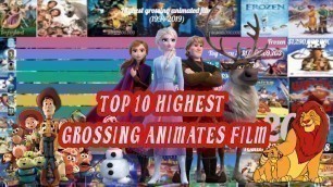 Top 10 Highest Grossing Animated Films ( 1994-2019)