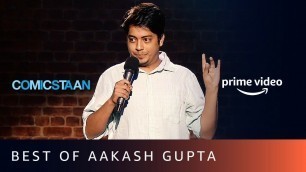 Best of Aakash Gupta Stand-up Comedy | Comicstaan Season 2 | Amazon Prime Video