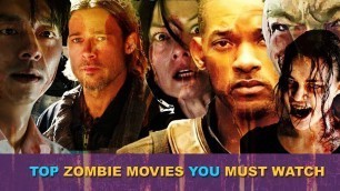 Best ZOMBIE APOCALYPSE MOVIES | Top 10 Zombie Movies of all time | Must watch Survival Movies