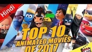 Top 10 Animation Movies Of 2017 [Explained In Hindi]